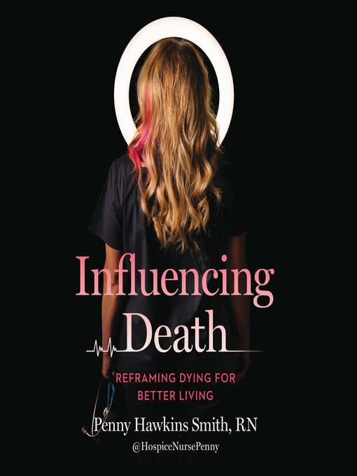 Title details for Influencing Death by Penny Hawkins Smith, RN - Available